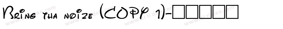 Bring tha noize (COPY 1)字体转换